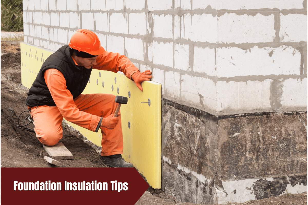 Foundation Insulation Tips